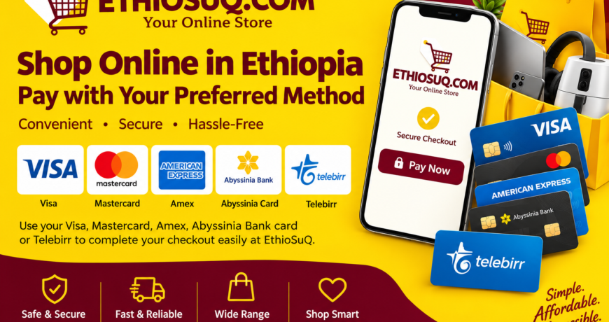 Easy Online Shopping in Ethiopia: Pay with Visa, Mastercard, Amex, Abyssinia Card & telebirr
